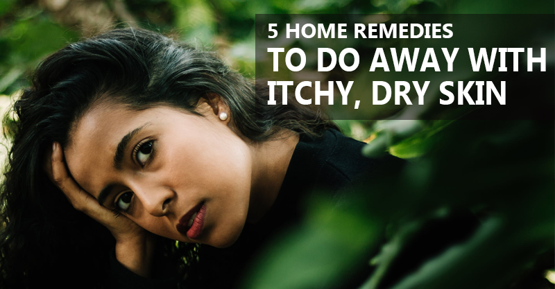 5 home remedies to do away with Itchy Dry Skin