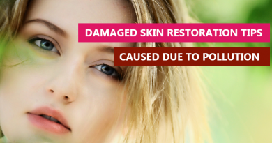 Damaged skin restoration tips caused due to pollution