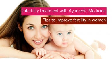 Infertility treatment with Ayurvedic Medicine: Tips to improve fertility in women