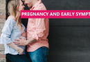 Pregnancy and Early Symptoms