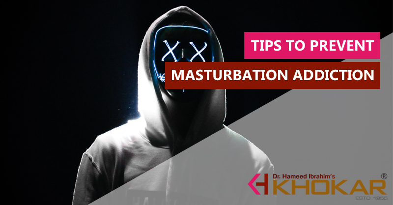 Tips to prevent masturbation addiction