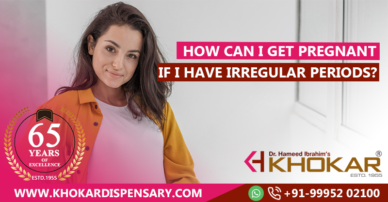 How Can I get pregnant if I have irregular periods